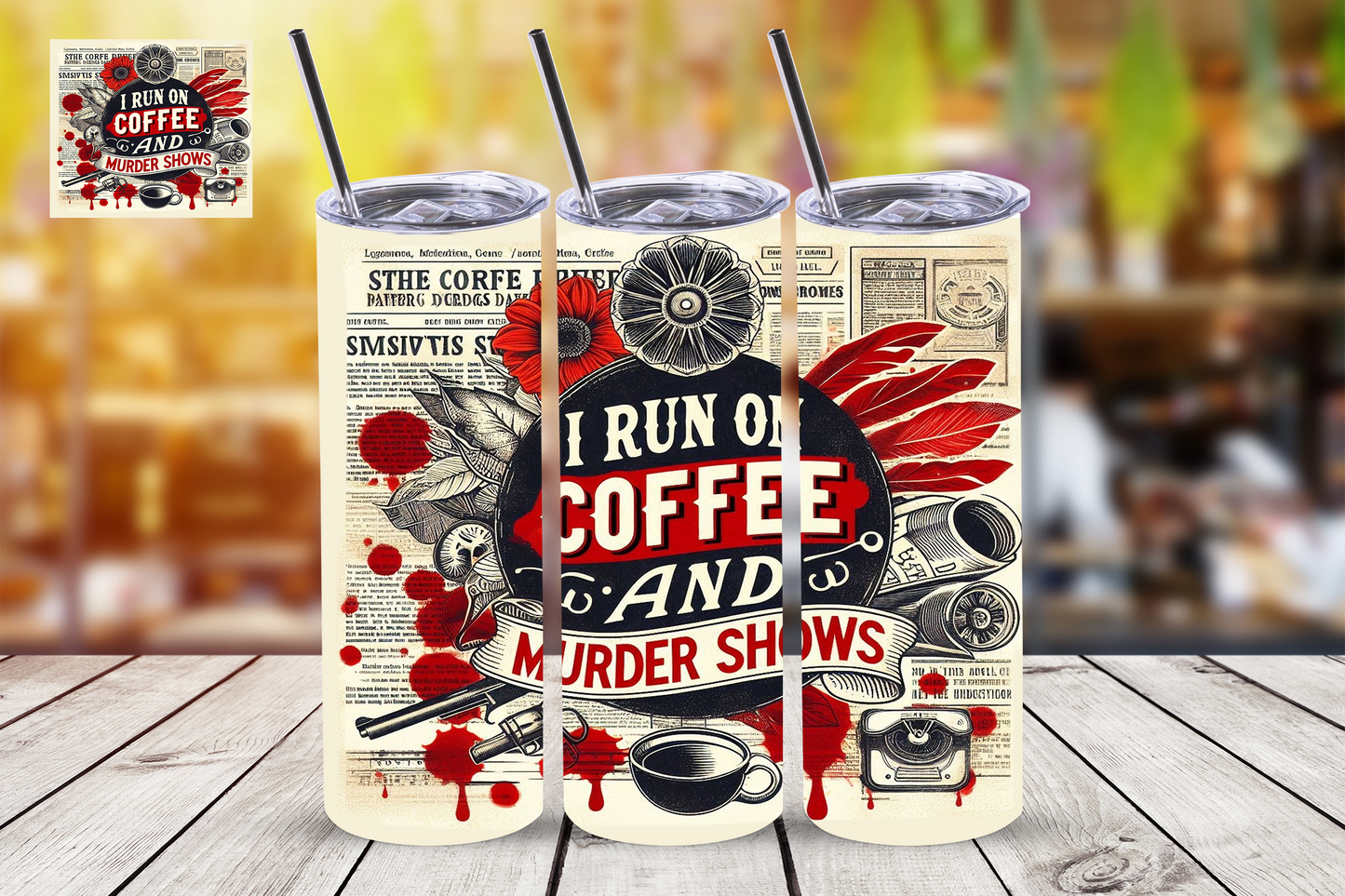 Personalised tumbler by RoxanaRoveno with special quote 'I run on Coffee and murder shows' perfect goft for a true crime lover Coffee