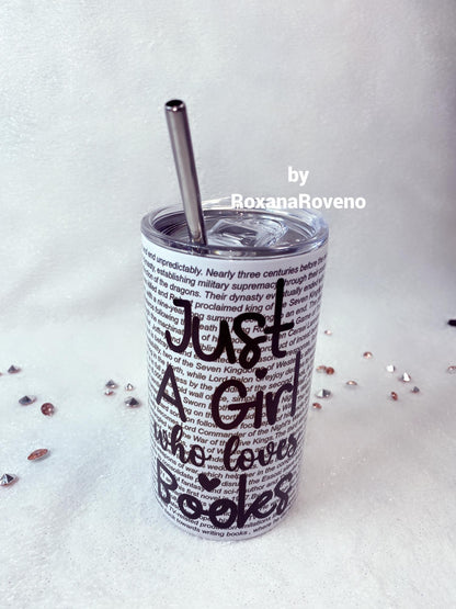 Stainless Steel Tumbler personalised y roxana roveno designed with a girl eith books in her hair perfect gift for travel drink and books and quote 'Just a girl who loves books'