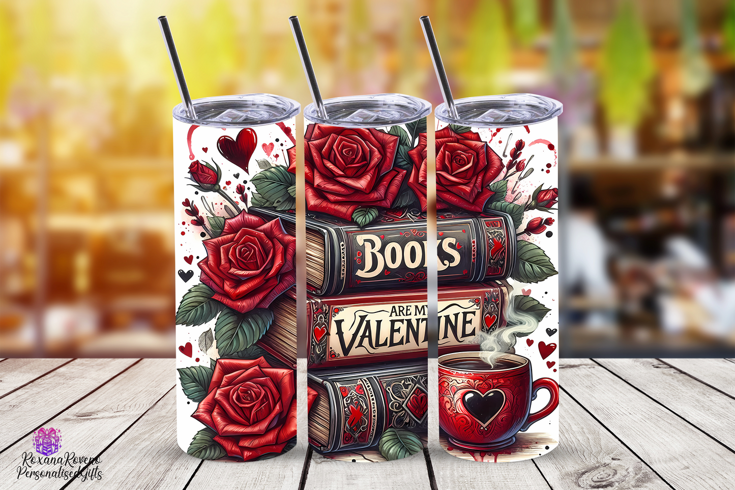 Personalised Tumbler by Roxana Roveno desgned with books and coffee perfect gift for a book lover quote 'books are my valentine' perfect gift for her for valentine's day
